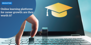 Online learning platforms for career growth: are they worth it? education (10)