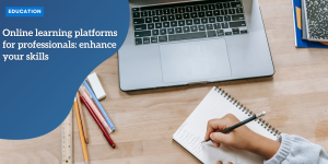 Online learning platforms for professionals: enhance your skills education (8)